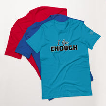 Load image into Gallery viewer, I AM Enough T-shirt
