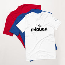 Load image into Gallery viewer, I AM Enough T-shirt
